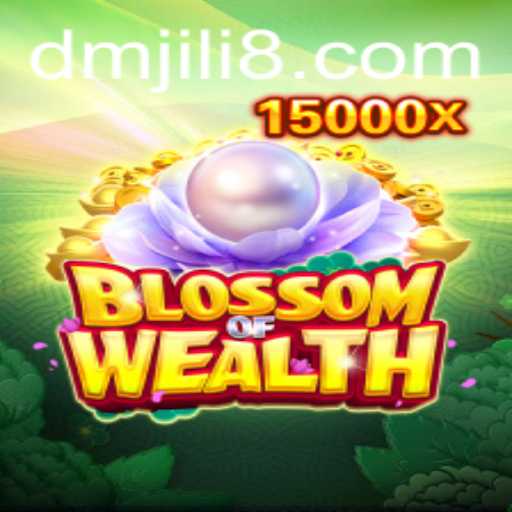 Exploring BlossomofWealth: A Comprehensive Look at the Game by DM JILI