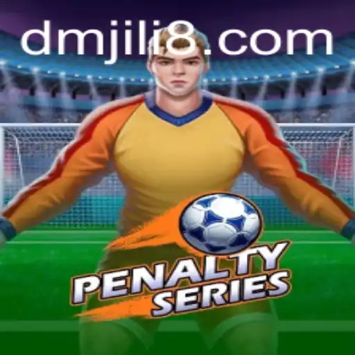 Explore the Exciting World of PenaltySeries: An In-depth Guide with DM JILI