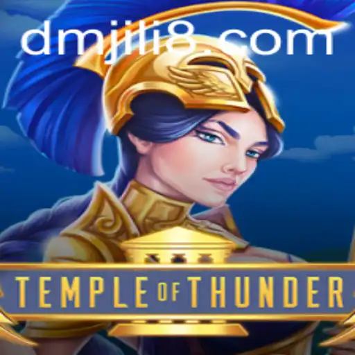 Discover the Exciting World of TempleofThunder with DM JILI