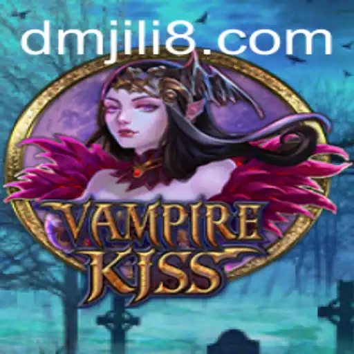 VampireKiss: The Dark Allure and Strategic Intrigue of DM JILI