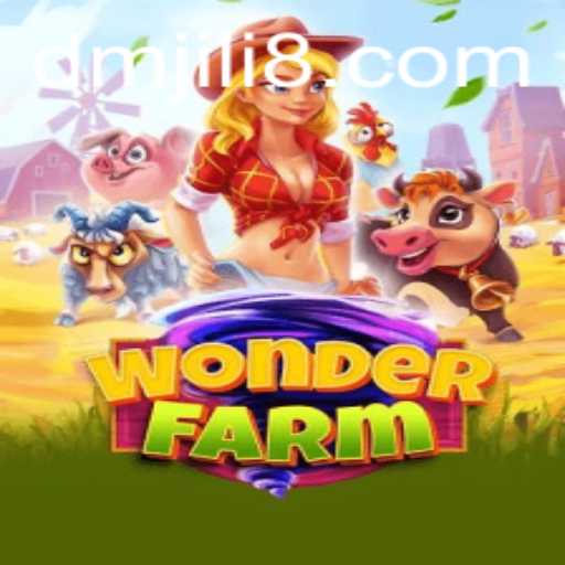 Discover the Enchanting World of WonderFarm with DM JILI
