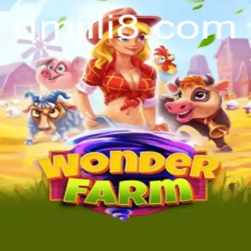 Discover the Enchanting World of WonderFarm with DM JILI